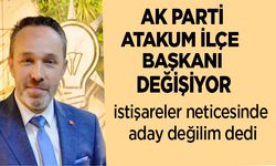 AK Parti Atakum İlçe Başkanı Abdülkadir Köstek aday değilim dedi