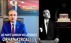 Milletvekili Orhan Kırcalı’nın 10 Kasım anma mesajı