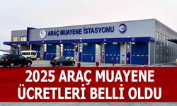 2025 Araç Muayene Ücretleri Belli Oldu