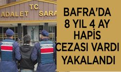 Bafra'da 8 yıl 4 ay hapis cezası vardı yakalandı