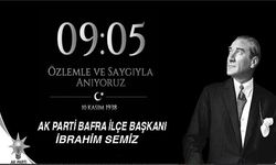 AK Parti Bafra İlçe Başkanı İbrahim Semiz’in 10 Kasım Mesajı