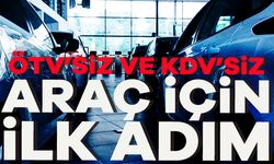 ÖTV'siz ve KDV'siz araç alımı için kanun teklifi verildi!