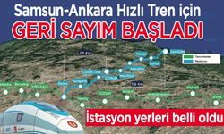 Samsun’da Yüksek Hızlı Tren için geri sayım