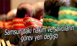 Samsun'daki hakim ve savcıların görev yeri değişti