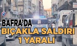 Bafra'da bıçaklı saldırı 1 kişi yaralı