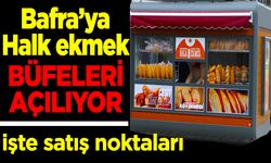 Bafra’ya ilk ‘Halk Ekmek’ büfeleri  açılıyor