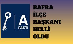 Anahtar Parti Bafra Kurucu İlçe Başkanı Belli Oldu