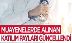 Muayenelerde alınan katılım payları güncellendi