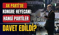 AK Parti’de kongre heyecanı: Hangi partiler davet edildi?