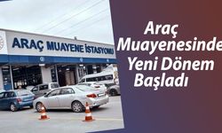 Araç Muayenesinde Yeni Dönem Başladı