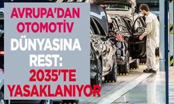 Avrupa'dan otomotiv dünyasına rest: 2035'te yasaklanıyor