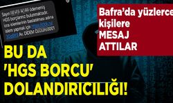 Bu da 'HGS borcu' dolandırıcılığı! Bafra'da çoğu kişiye mesaj attılar...