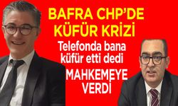 CHP Belediye  Başkan Adayı Önder’den, İlçe Başkanı Dönüm’e Küfür ve Hakaret Davası