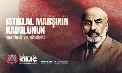 Başkan Kılıç’ın 12 Mart İstiklal Marşı’nın Kabulü Ve Mehmet Akif Ersoy´U Anma Günü Mesajı