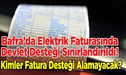 Bafra’da Elektrik Faturasında Devlet Desteği Sınırlandırıldı! Kimler Fatura Desteği Alamayacak?