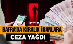 Bafra’da kiralık iban kullananlara ceza yağdı