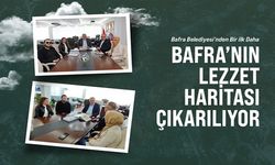 Bafra’nın Lezzet Haritası Çıkarılıyor