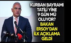 Kurban Bayramı tatili yine 9 gün mü oluyor? Bakan Ersoy'dan ilk açıklama geldi