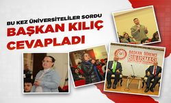 Bu Kez Üniversiteliler Sordu Başkan Kılıç Cevapladı