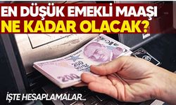 Beş aylık enflasyon farkına göre en düşük emekli maaşı ne kadar olacak?