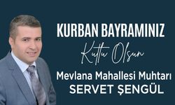 Bafra Mevlana Mahallesi Muhtarı Servet Şengül’ün Kurban Bayram Mesajı