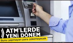ATM'lerde yeni dönem başladı: Bunu yapmayan para çekemeyecek!