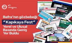 Bafra’nın Gözbebeği Kapıkayafest Yerel Ve Ulusal Basında Geniş Yer Buldu