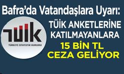 Bafra’da Vatandaşlara Uyarı: TÜİK Anketlerine Katılmayanlara 15 Bin TL Ceza Geliyor