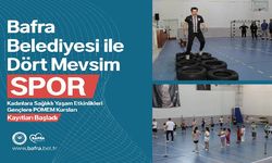 BAFRA BELEDİYESİ İLE DÖRT MEVSİM SPOR