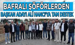 Bafralı Şöförlerden Başkan Adayı Ali Hancı’ya tam destek