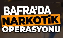 Bafra’daki uyuşturucu operasyonu