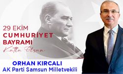 AK Parti Samsun Milletvekili Av.Orhan Kırcalı’dan 29 Ekim Cumhuriyet Bayramı Kutlama Mesajı.