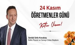 Bafra TSO Başkanı Serdal Sefa Kocabaş’tan 24 Kasım Öğretmenler Günü Mesajı