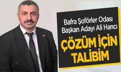 Bafra Şoförler Odası Başkan Adayı Ali Hancı, Çözüm için talibim
