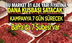 Bu market 81 ilde dana kuşbaşına yüzde 50 indirim yaptı! Kampanya 7 gün geçerli