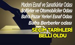 Bafra’da oda seçim tarihleri belli oldu