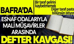 Bafra’da esnaf odalarıyla mali müşavirler arasında defter kavgası! Disiplin işlemi uyarısı yapıldı...