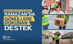 BAFRA BELEDİYESİ’NDEN RAMAZAN’DA GÖNÜLLERE DOKUNAN DESTEK