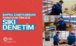 Bafra Zabıtasından Ramazan Öncesi Sıkı Denetim