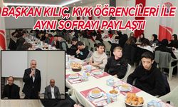 Başkan Kılıç, Kyk Öğrencileri İle Aynı Sofrayı Paylaştı