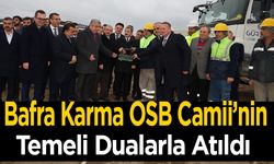 Bafra Karma OSB Camii’nin Temeli Dualarla Atıldı
