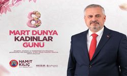 Başkan Kılıç’ın 8 Mart Dünya Kadınlar Günü Mesajı
