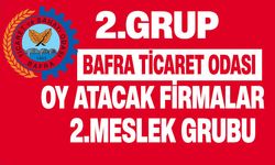 Bafra TSO seçimlerinde oy atacak 2.GRUP firmalarI belli oldu.