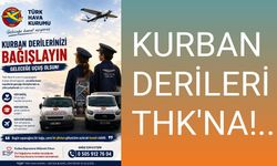 KURBAN DERİLERİ THK'NA!..