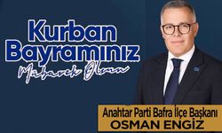 Anahtar Parti Bafra İlçe Başkanı Osman Engiz'den Kurban Bayramı mesajı