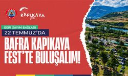 22 Temmuz’da Bafra Kapıkaya Fest’te Buluşalım