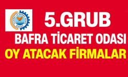 Bafra TSO seçimlerinde oy atacak firmalar belli oldu.