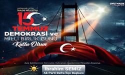 BAŞKAN SEMİZ,İN 15 TEMMUZ DEMOKRASİ VE MİLLİ BİRLİK GÜNÜ MESAJI