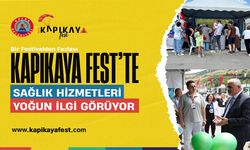 Kapıkayafest'te Sağlık Hizmetleri Yoğun İlgi Görüyor