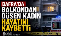 Bafra’da Balkondan Düşen Kadın Hayatını Kaybetti